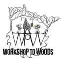 Workshop to woods