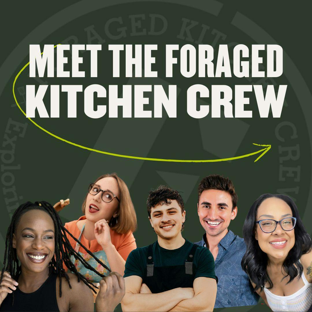 Foraged Kitchen Crew
